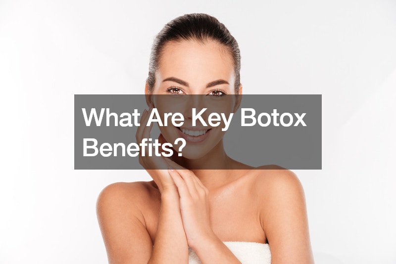 What Are Key Botox Benefits?