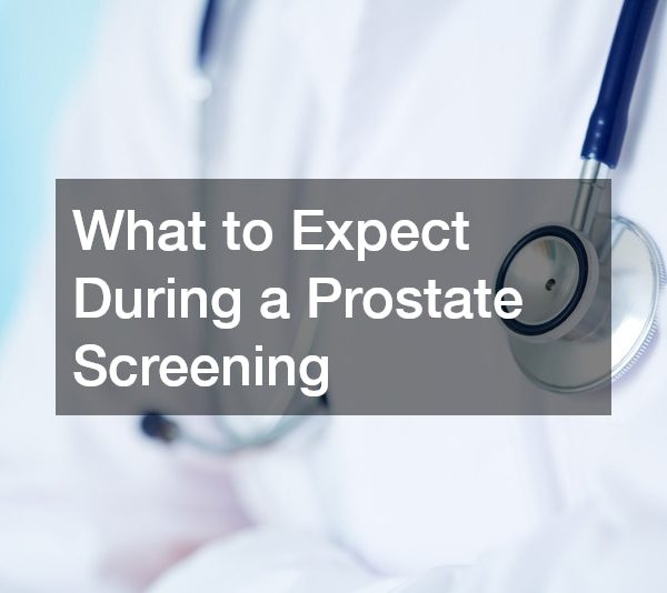 What to Expect During a Prostate Screening